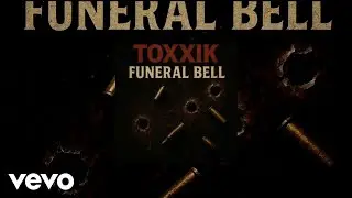 Toxxik - Funeral Bell (Malie Don Diss) (Official Audio)