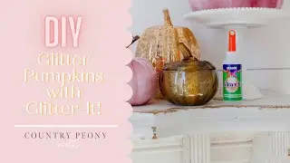 DIY Glitter Pumpkin with Glitter-It! - Country Peony