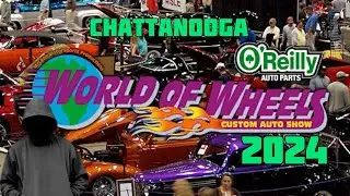 World Of Wheels 🛞 2024 (Chattanooga)