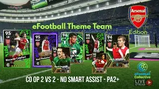 eFootball 2026 Theme Team - Arsenal Edition - Co op 2vs2 No Smart Assist PA2+