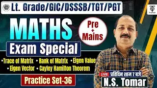 Lt Grade/GIC/TGT/PGT Maths | Exam Special Important Topics | Practice Class 36 | TWA