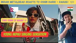 Indie Pop Artist from Nepal | Oshin Karki - Rahar/रहर | Indian Metalhead Reacts | Her Voice is Magic
