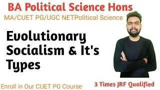 Evolutionary Socialism and Its Types||Fabian Socialism, German Social Democracy, Revisionism