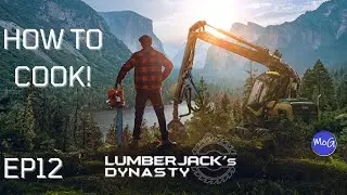 How To Cook, And Why You Should! | Greenhouse | Lumberjack's Dynasty PC Gameplay Episode 12