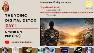 The Yogic Digital Detox - Day 1