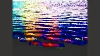 The Porcelain Sea - Apart - Instrumental Emotional Neo-Classical