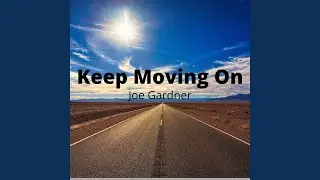 Keep Moving On