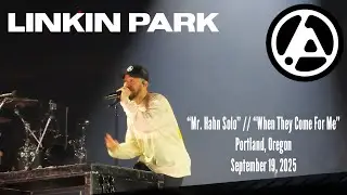 Linkin Park - Mr. Hahn Solo // When They Come For Me (Live in Portland, Oregon | 9/19/2025)