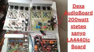 Dexa 100+100watt audio amplifier board npn+pnp circuit and DX-4440ic stereo Boards