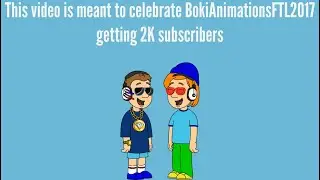 This video was made to celebrate BokiAnimationsFTL2017 reaching 2K subscribers