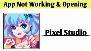 Pixel Studio App Not Working & Opening Crashing Problem Solved