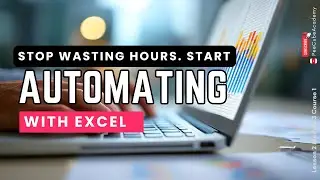 Stop Wasting Hours. Start Automating with Excel - simplify your data and save hours every week.