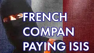 French company Larfage sponsoring ISIS TERRORISTS.