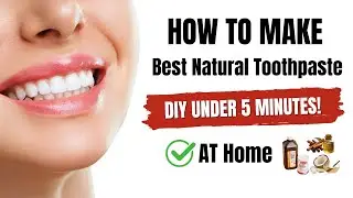 How to Make the Best Natural Toothpaste at Home in Under 5 Minutes! | #HealthyLongLife