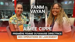 FANM VAYAN | ÉPISODE 1 – Aimée CIPPE | 1ère femme DDO au Centre Spatial Guyanais