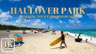 HAULOVER PARK AND BEACH WALK 4K ULTRA HD 60FPS AUGUST 2020 MIAMI BEACH FLORIDA USA A&Omega;