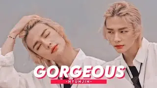 Hyunjin - Gorgeous [FMV]
