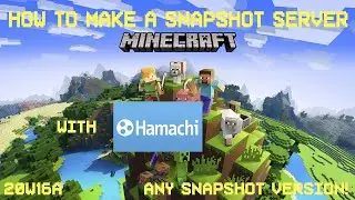 ✅ 2020 HOW TO MAKE MINECRAFT SNAPSHOT SERVER / WITH HAMACHI ✅