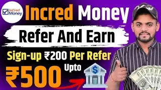 Incred Money Refer And Earn App Earn ₹500/ In Bank Account | In Cred Money Refer And Earn Offer