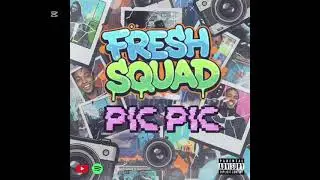 FRESH SQUAD _ PIC PIC