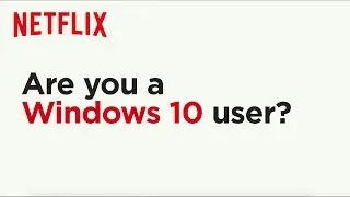 Downloading for Windows 10 | Netflix