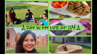 Day in the Life of IIM A MBA Student | IIM Ahmedabad Student life | IIM A Diaries | Smita K