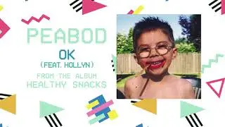 PEABOD - Ok feat. Hollyn (Official Audio Video)