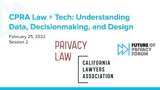 CPRA Law + Tech Series: Session 2 -  Sensitive Data: Health Conditions, Demographics, and Inferences