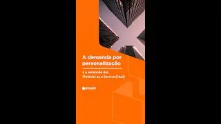 A demanda por personaliza&ccedil;&atilde;o e a ascen&ccedil;&atilde;o das Fintechs As A Service (FaaS) | Emcash | #fintech