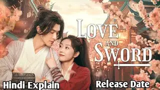 Chinese drama love and sword 2025 l chinese drama love and sword hindi dubbed
