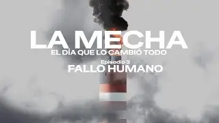 La Mecha: El d&iacute;a que lo cambi&oacute; todo. Episodio 3: Fallo humano | Podium Podcast