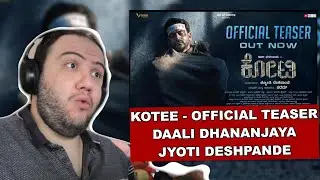 Kotee - Official Teaser | Daali Dhananjaya | Jyoti Deshpande | PRODUCER REACTS KANNADA 🇮🇳