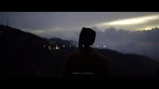 THE STORM| Cinematic video