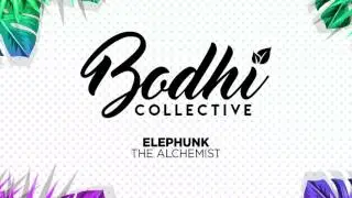 Elephunk - The Alchemist [Bodhi Collective]