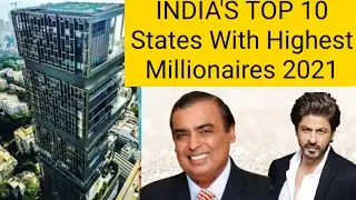 INDIA'S TOP 15 States With Highest Millionaires 2021🔥