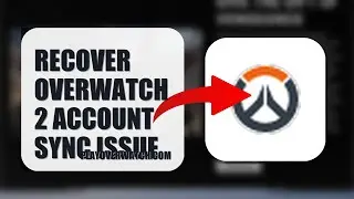 How To Recover Overwatch 2 Account Sync Issue 2025 (QUICK FIX) (2026)