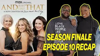 And Just Like That&hellip; Season 1 Episode 10 Recap & Review - 