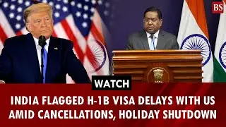 India flagged H-1B visa delays with US amid cancellations, holiday shutdown | India-US ties |US Visa