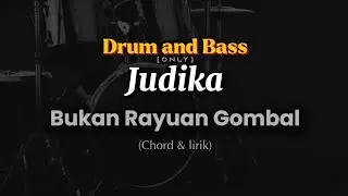 Drum and Bass || Judika - Bukan Rayuan Gombal [lirik dan chord]