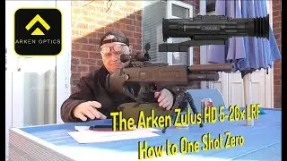 The Arken Zulus HD 5-20x LRF - How to One Shot Zero