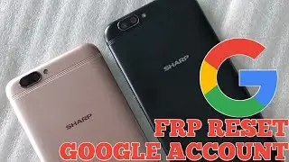 Sharp Pi IF9007 - FRP Unlock Google Account android 7 nougat