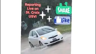 St. Croix Today : Flash Floods from heavy rainfall.