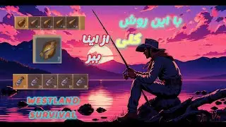 بهترین روش برای جمع آوری کلی آیتم ضروری🤩/westland 🌟survival TIPS