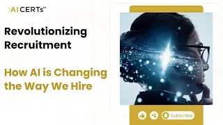 Revolutionizing Recruitment How AI is Changing the Way We Hire | Learn AI With AI CERTs | Webinar