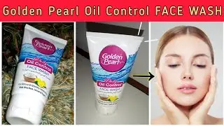 Golden Pearl Oil Control FACE WASH || mini review