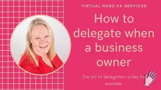 How to delegate when a business owner