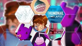 Not A Hero | Thumbnail Timelapse