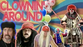 Evil Clowns Run The Town in... Clownin' Around