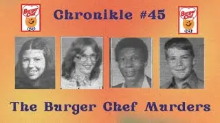 Chronikle #45 The Burger Chef Murder