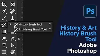 Using of History & Art History Brush Tool